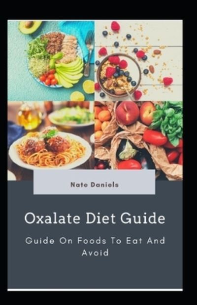 Cover for Nate Daniels · Oxalate Diet Guide (Paperback Book) (2021)