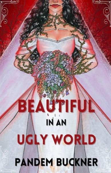 Cover for Pandem Buckner · Beautiful in an Ugly World (Pocketbok) (2021)
