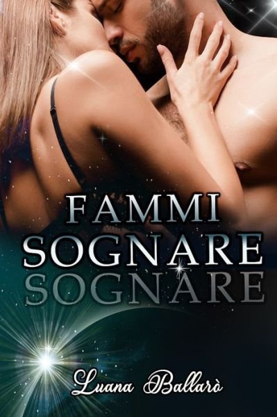 Cover for Luana Ballaro · Fammi Sognare (Pocketbok) (2021)