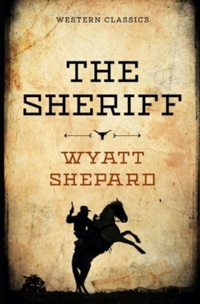 Cover for Wyatt Shepard · The Sheriff (Paperback Bog) (2021)