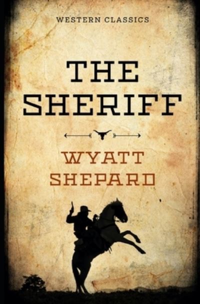 Cover for Wyatt Shepard · The Sheriff (Paperback Book) (2021)