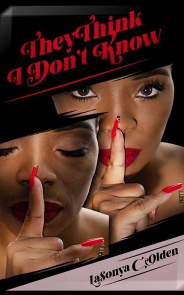 Cover for Lasonya C Olden · They Think I Don't Know (Paperback Book) (2021)