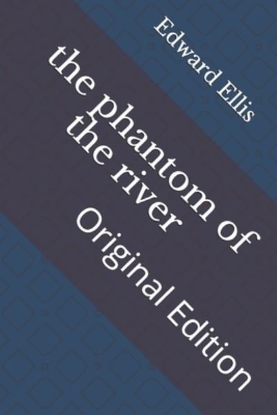 Cover for Edward Sylvester Ellis · The phantom of the river (Paperback Bog) (2021)
