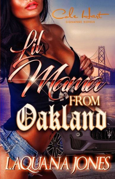 Lil Mama From Oakland: An African American Urban Fiction Standalone - Laquana Jones - Bücher - Independently Published - 9798837466878 - 21. Juni 2022