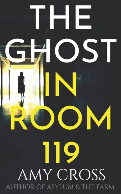 Cover for Amy Cross · The Ghost in Room 119 (Paperback Book) (2022)