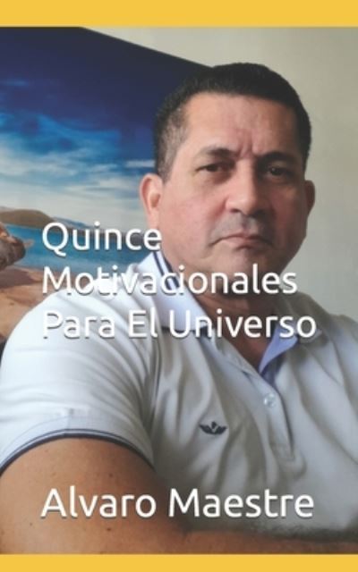 Cover for Maestre, Alvaro (Bolotty) · Quince Motivacionales Para El Universo (Paperback Book) (2022)