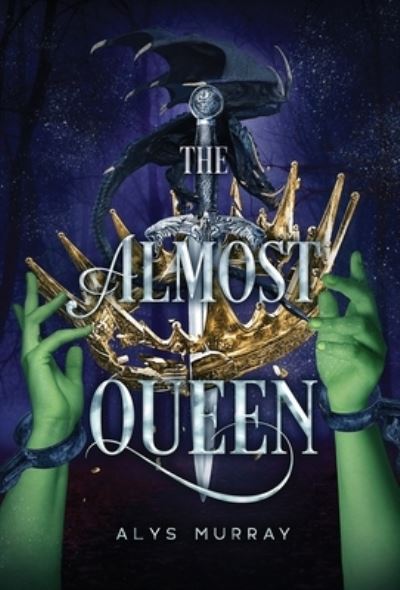 Cover for Alys Murray · Almost Queen (Book) (2023)