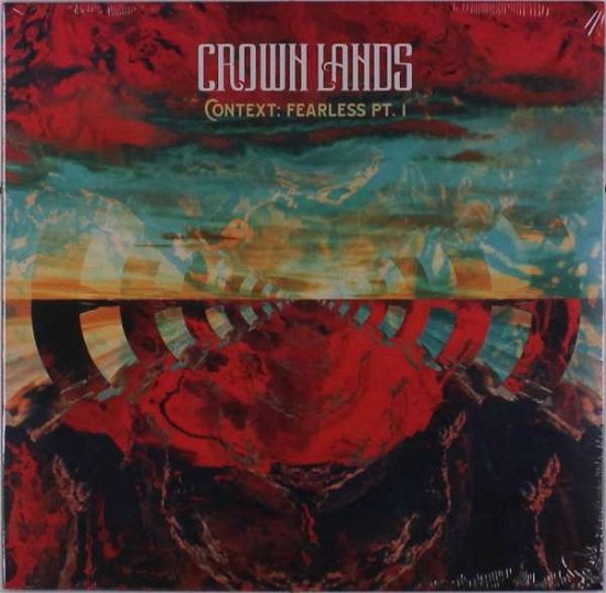 Cover for Crown Lands · Context: Fearless Pt. I / Right Way Back (LP) (2021)