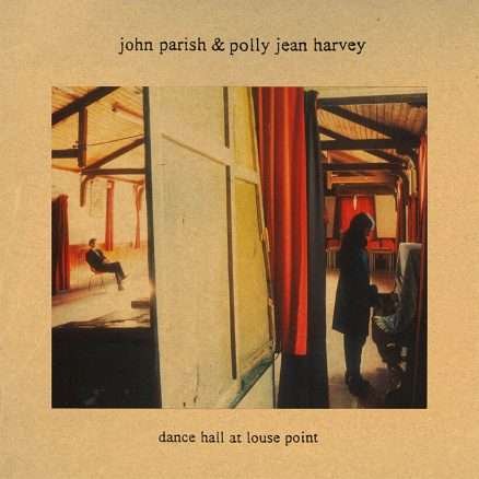 Cover for John Parish &amp; PJ Harvey · Dance Hall at Louse Point (LP) (2020)