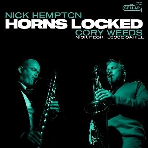 Cover for Nick Hempton &amp; Cory Weeds · Horns Locked (CD) (2025)