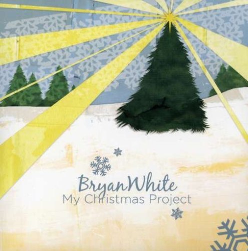 My Christmas Project - Bryan White - Musik - CD Baby - 0634479414879 - 5. december 2006