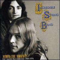 Across The Airwaves - Incredible String Band - Musikk - HUX - 0682970000879 - 7. mai 2007