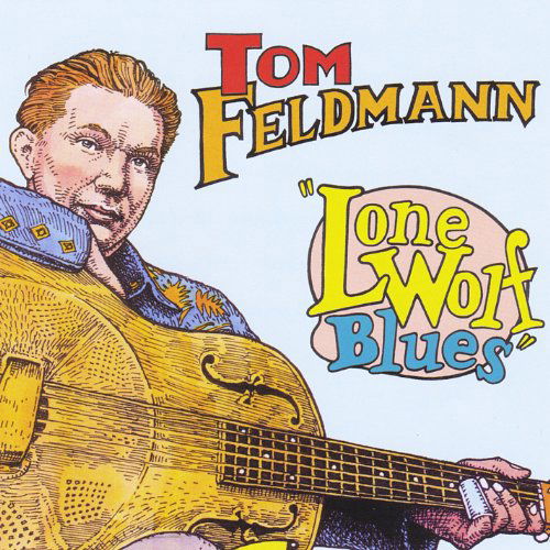 Cover for Tom Feldmann · Lone Wolf Blues (CD) (2012)