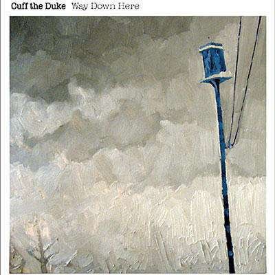 Cover for Cuff the Duke · Way Down Here (7 In.) (Lp) (LP) (2009)