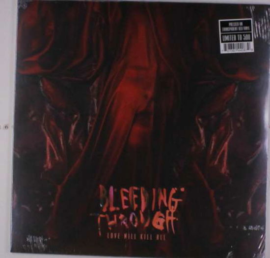 Love Will Kill All - Bleeding Through - Música - METAL - 0727361440879 - 25 de maio de 2018