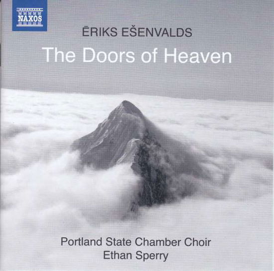 Esenvalds / Doors Of Heaven - Portland Chamber Ch / Sperry - Musikk - NAXOS - 0747313900879 - 11. august 2017