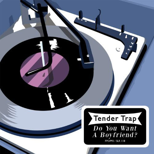 Cover for Tender Trap · Do You Want A Boyfriend? (LP) (2006)