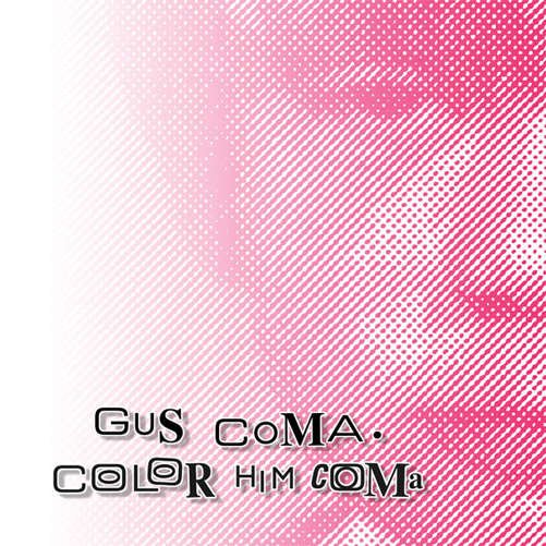 Cover for Gus Coma · Color Him Coma (CD) (2012)