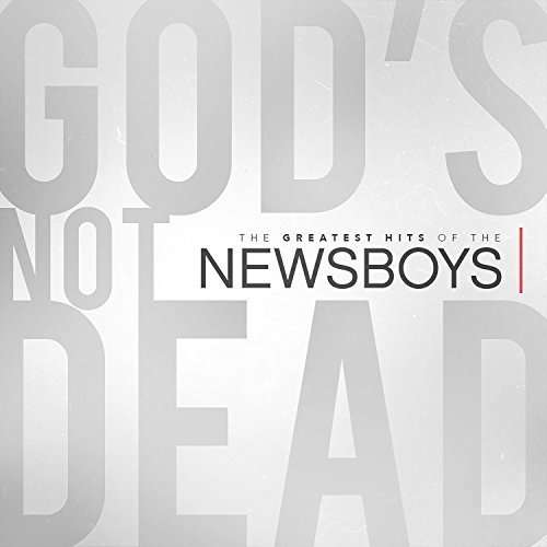 Cover for Newsboys · Newsboys-god´s Not Dead-greatest Hits of (CD) (2016)