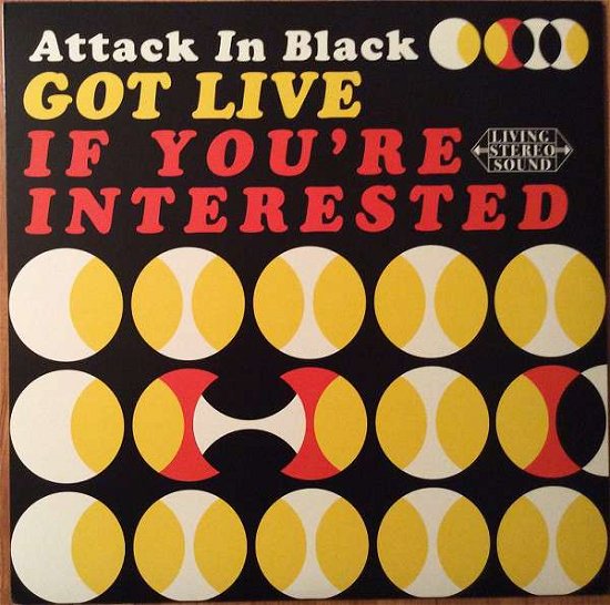 Got Live: if You're Interested - Attack in Black - Musik - POP - 0821826014879 - 16. März 2020