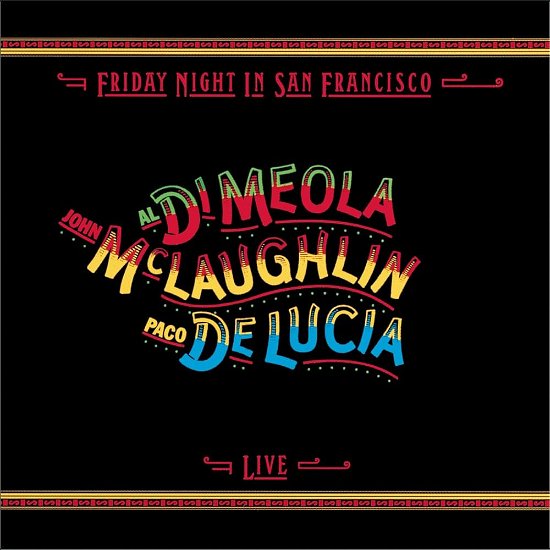 Cover for Di Meola,al / Mclaughlin,john / De Lucia,paco · Friday Night in San Francisco (LP) (2022)