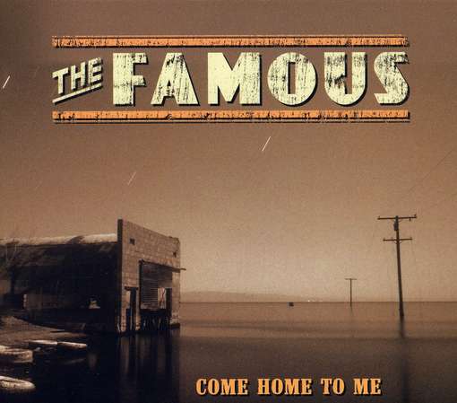 Cover for Famous · Come Home to Me (CD) (2010)