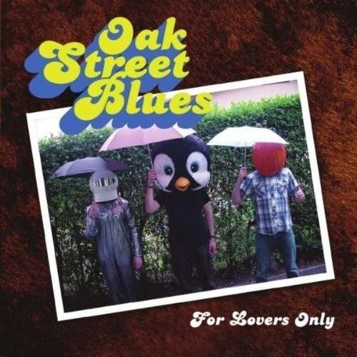 Cover for Oak Street Blues · For Lovers Only (CD) (2010)