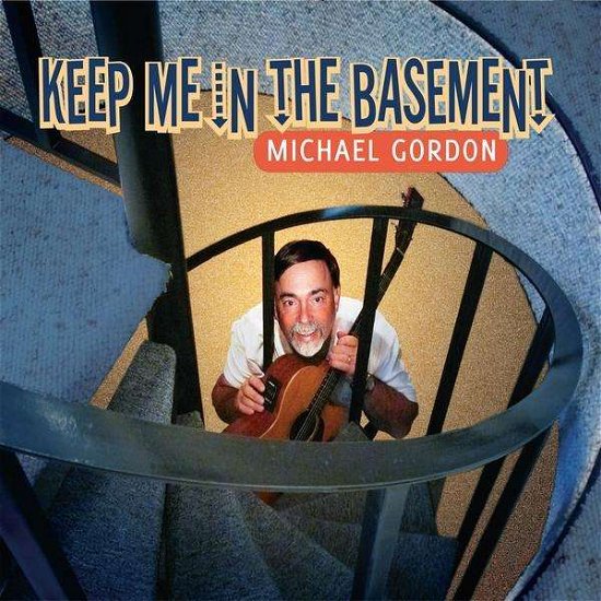 Cover for Michael Gordon · Keep Me in the Basement (CD) (2010)