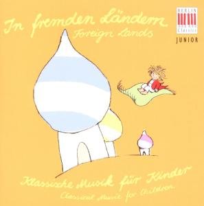 Cover for Berlin Classic Junior: Foreign Lands / Various (CD) (2010)