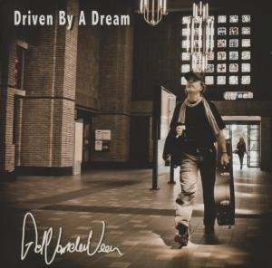 Cover for Ad Vanderveen · Driven by a Dream (CD) (2012)