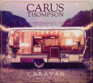 Caravan - Carus Thompson - Musiikki - VALVE - 4042023032879 - tiistai 3. toukokuuta 2011