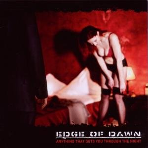 Cover for Edge Of Dawn · Anything That Gets You Through the Night (CD) (2010)