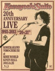 Cover for Kazuyoshi Saito · Kazuyoshi Saito 20th Anniversary Live 1993-2013 `20&lt;21`-korekara Mo Yoro (MBD) [Japan Import edition] (2013)