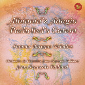 Cover for Jean-Francois Paillard · Albinoni's Adagio &amp; Pachelbel's Canon Famous Baroque Melodies (CD) [Japan Import edition] (2007)