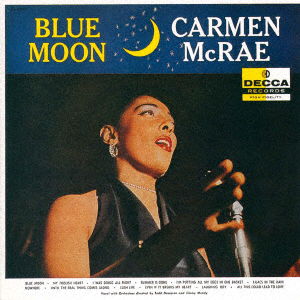 Blue Moon - Carmen Mcrae - Musique - UNIVERSAL MUSIC JAPAN - 4988031524879 - 19 octobre 2022