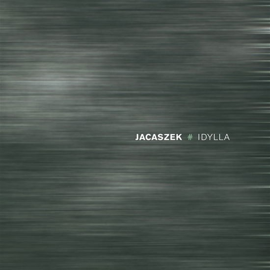 Cover for Jacaszek · Idylla (CD) (2025)