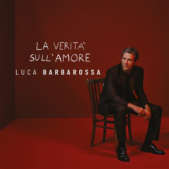 La Verito Sull'amore - Luca Barbarossa - Música - ADA - 5054197711879 - 29 de setembro de 2023
