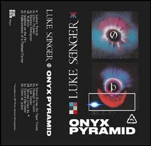 Cover for Luke Sanger · Onyx Pyramid (Cassette) (2019)