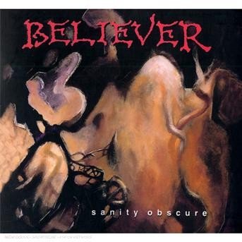 Cover for Believer · Sanity Obscure-remast (CD) [Limited, Reissue edition] [Digipak] (2013)