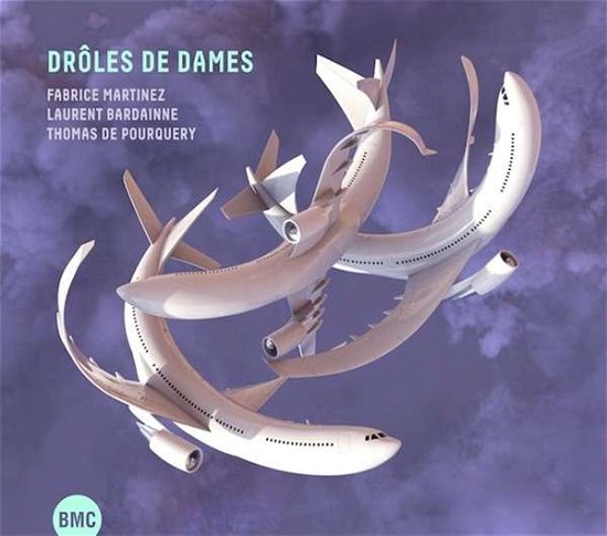 Cover for Martinez, Fabrice &amp; Laurent Bardainne, Thomas De Pourquery · Droles De Dames (CD) (2021)