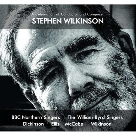 Cover for Bbc Northern Singers / William Byrd Singers · Celebration of Conductor &amp; Composer Wilkinson (CD) (2021)