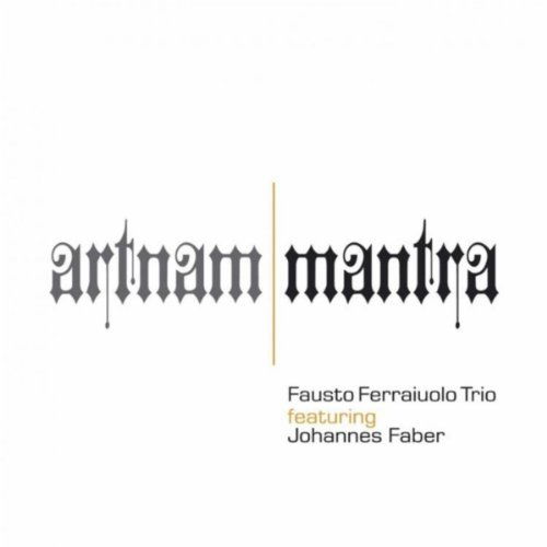 Cover for Fausto Trio Ferraiuolo · Artnam Mantra (CD) (2010)