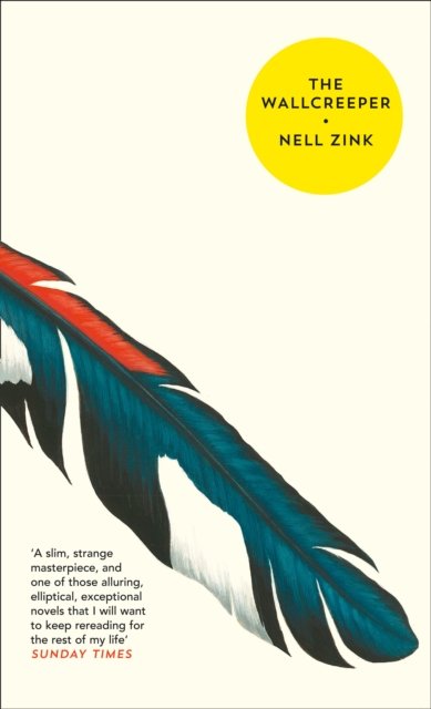 Cover for Nell Zink · The Wallcreeper (Paperback Book) (2015)