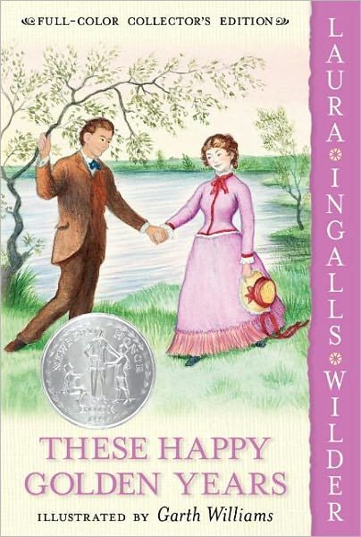 Cover for Laura Ingalls Wilder · These Happy Golden Years: Full Color Edition: A Newbery Honor Award Winner - Little House (Paperback Bog) (2004)