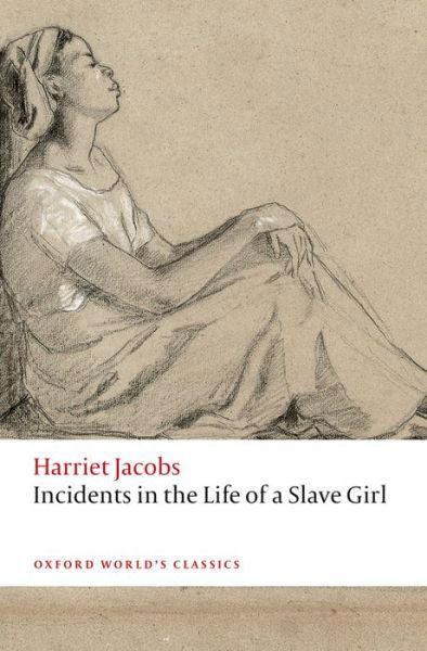 Cover for Harriet Jacobs · Incidents in the Life of a Slave Girl - Oxford World's Classics (Taschenbuch) (2015)