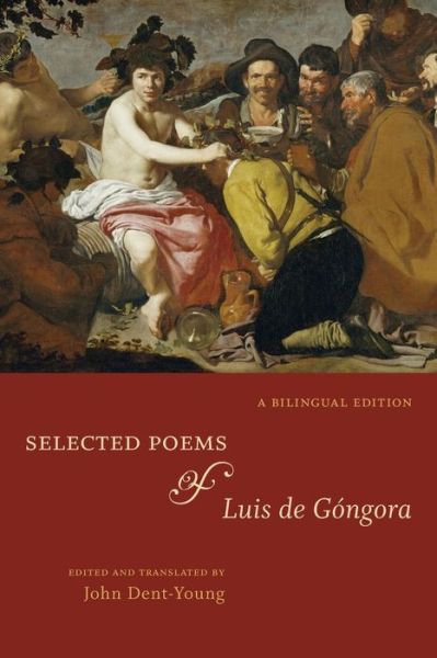 Cover for Luis De Gongora · Selected Poems of Luis de Gongora: A Bilingual Edition (Paperback Book) [Bilingual edition] (2016)