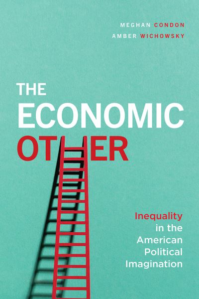 Cover for Meghan Condon · The Economic Other: Inequality in the American Political Imagination (Paperback Book) (2020)