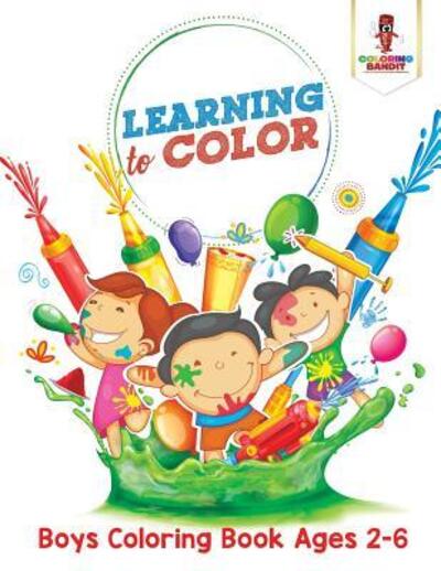 Learning to Color - Coloring Bandit - Books - Coloring Bandit - 9780228204879 - September 5, 2017