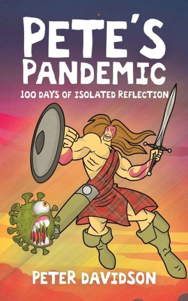 Pete's Pandemic - Peter Davidson - Books - Tellwell Talent - 9780228840879 - November 17, 2020