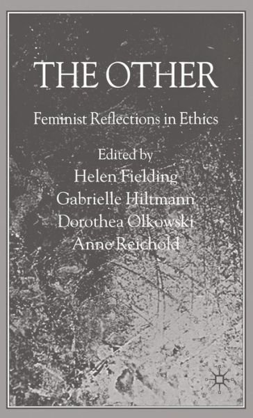 The Other: Feminist Reflections in Ethics - Helen Fielding - Books - Palgrave Macmillan - 9780230506879 - April 25, 2007